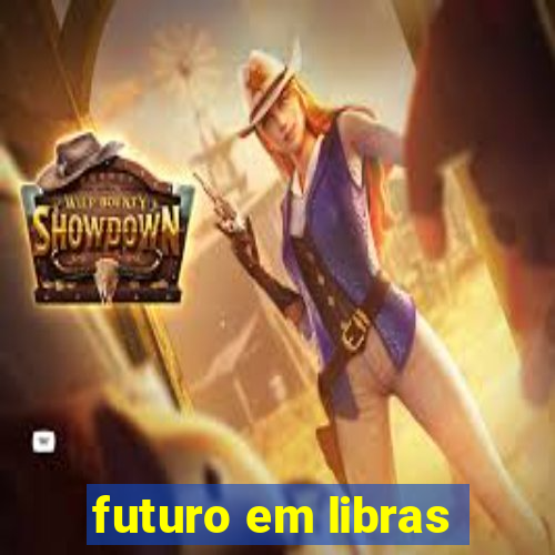 futuro em libras